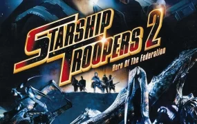 粤语配音电影星河战队2：联邦英雄 星舰战将2：联邦英雄 Starship Troopers 2: Hero of the Federation